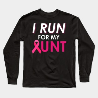 I Run For My Aunt Walk Breast Cancer Awareness Long Sleeve T-Shirt